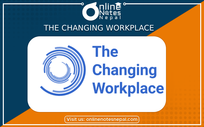 The Changing Workplace